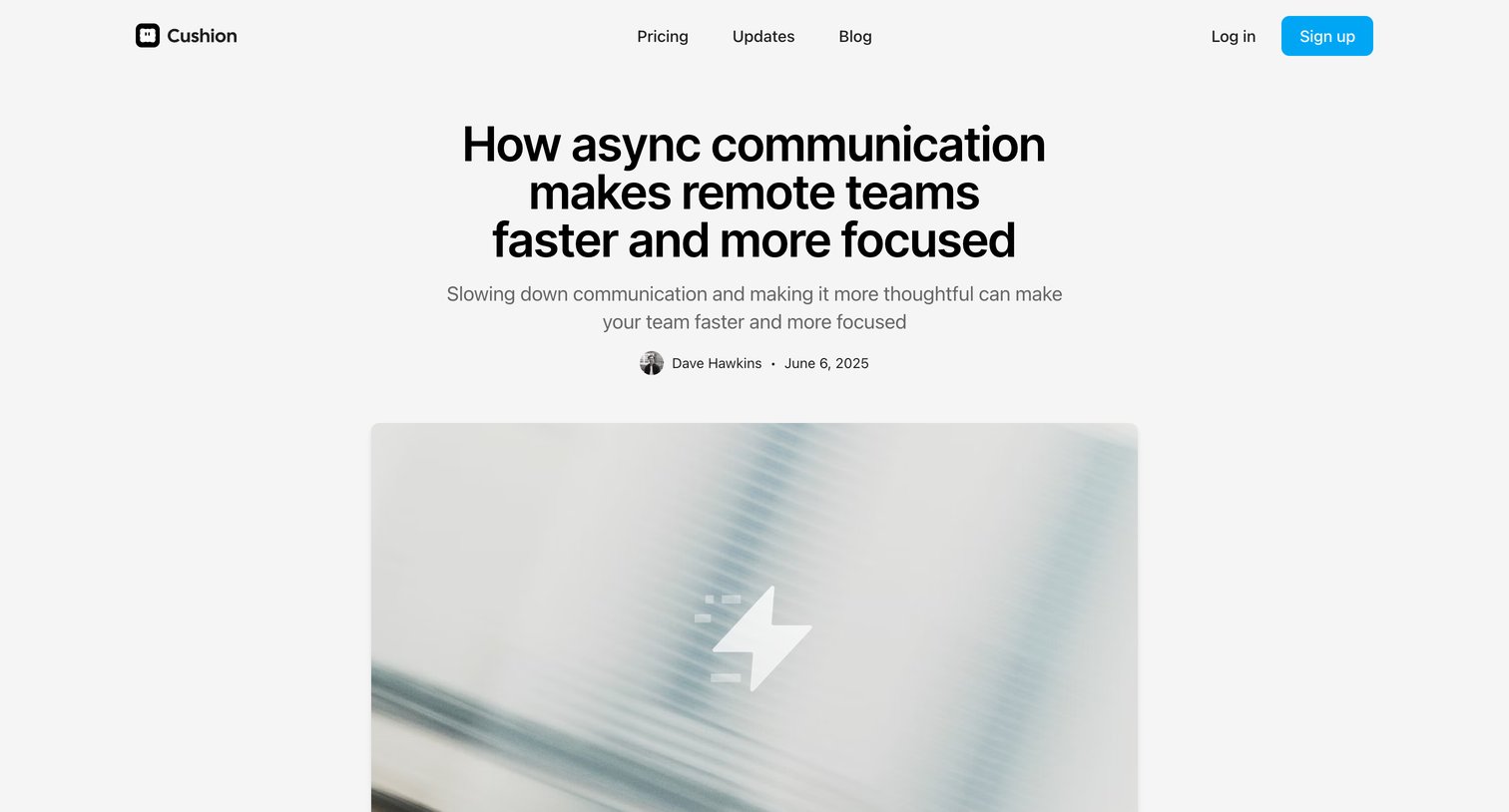 Cushion - How async communication makes remote teams faster and more focused  Cushion Blog screen