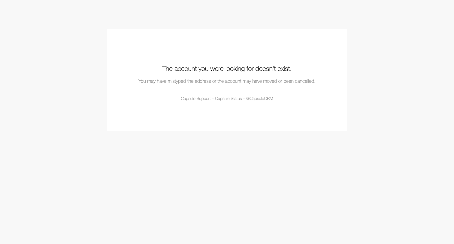 Capsule - The account you were looking for doesn't exist. screen
