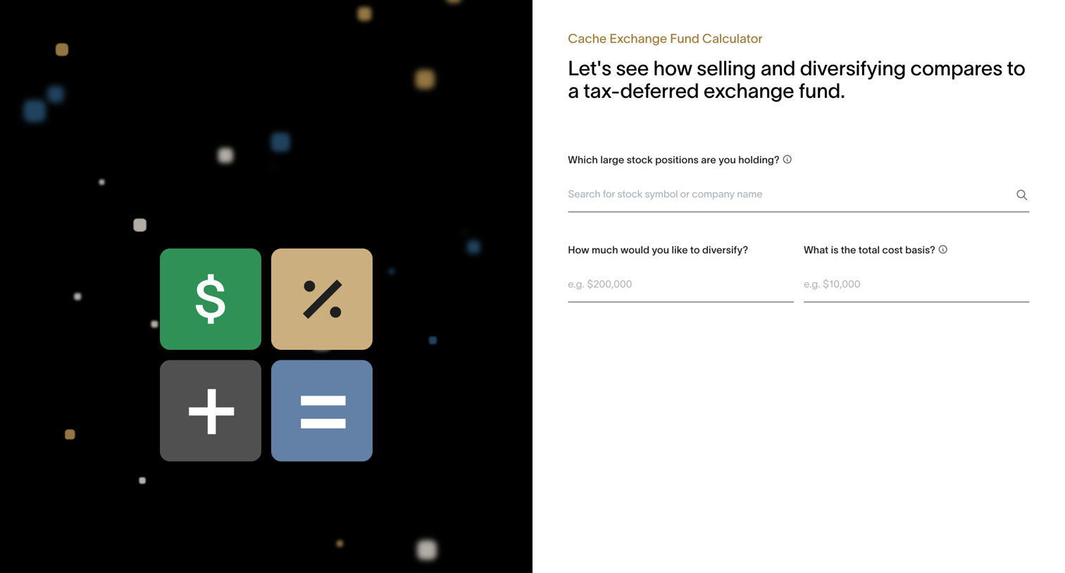 Cache - Cache – Simulate the Tax Benefits of an Exchange Fund  Exchange Fund Calculator screen