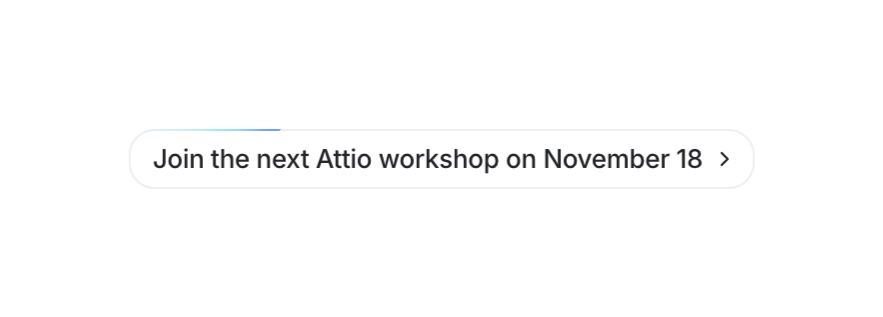 Attio
			call to action ui component