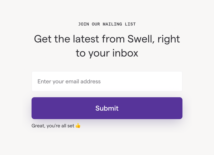 Swell
				newsletter signup form ui component