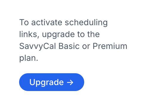 SavvyCal
				upgrade your plan ui component