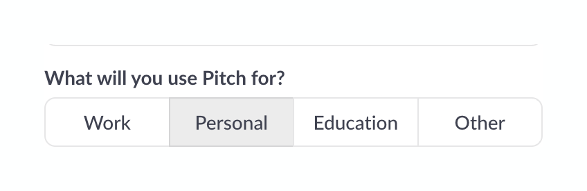 Pitch
				segmented control ui component