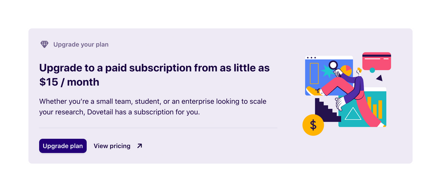 Dovetail
				upgrade your plan ui component