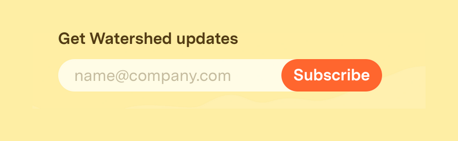 Watershed
				newsletter signup form ui component
