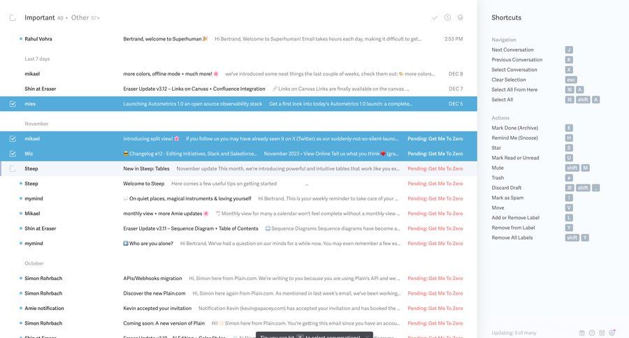 Superhuman
			list bulk actions keyboard shortcuts email management email inbox coming soon bulk import bulk delete bulk edit bulk archive bulk move sidebar communication menu keyboard shortcuts shortcuts hotkeys quick actions quick keys offline mode ui page example