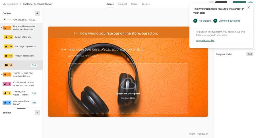 Typeform
			 modal screen grid editor file upload form building sidebar upload file paywall ui page example