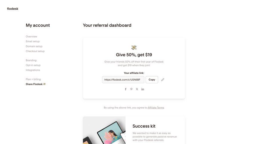 Flodesk
			referral & invite your friends dashboard grid onboarding analytics dashboard trial checkout sidebar affiliate program analytics ui page example