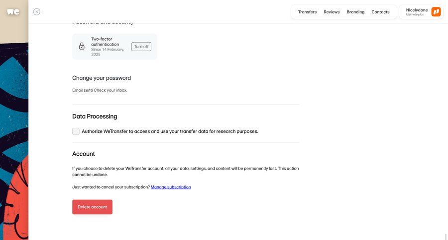 WeTransfer
			delete account account settings security settings settings account management form account settings account deletion security user change password user termination ui page example
