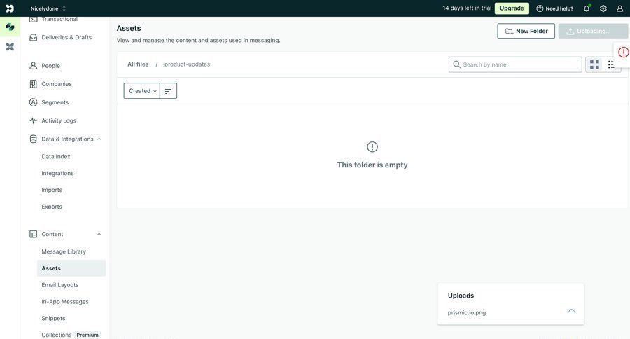 Customer.io
			empty state upload gallery content management sidebar navigation file upload file management upload image file upload modal empty state illustration dropdown filters sidebar alert blank state void blank non-ideal state empty page prompt file uploader upload file upload media upload documents image gallery media gallery photo gallery product update assets media assets ui page example