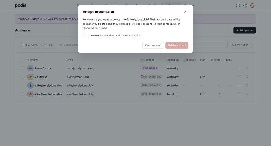 Podia
			modal & popover delete account confirmation e-commerce user management account management confirmation account settings account deletion user data free account user user termination table email confirmation confirmation message ui page example