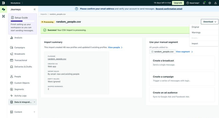 Customer.io
			 data management sidebar navigation progress indicator import data file upload audience management content blocks wizard sidebar alert message system notification push notification notification center data import import file import tool import wizard menu progress modern email confirmation importing data summary ui page example