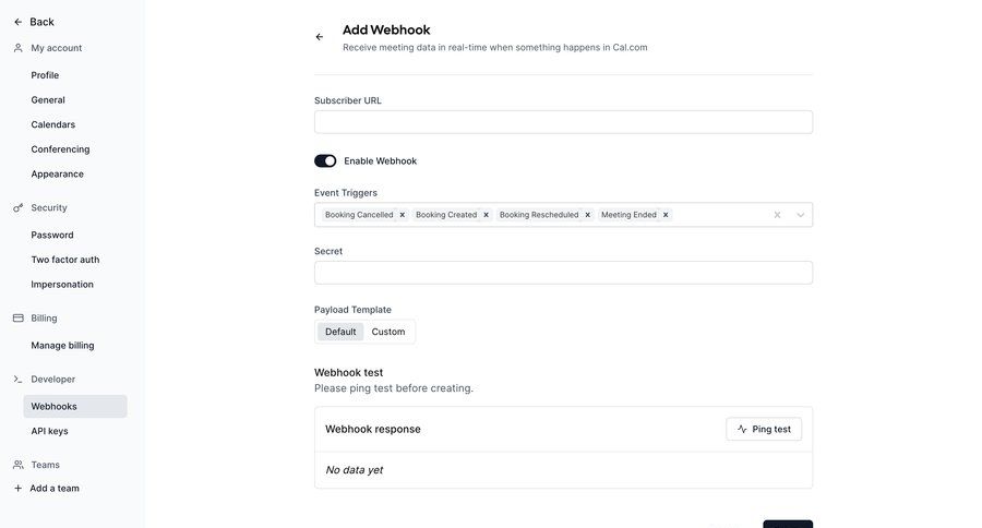 Cal.com
			 configuration settings form automation modal dialog form layout create setup integration webhook integration ui page example